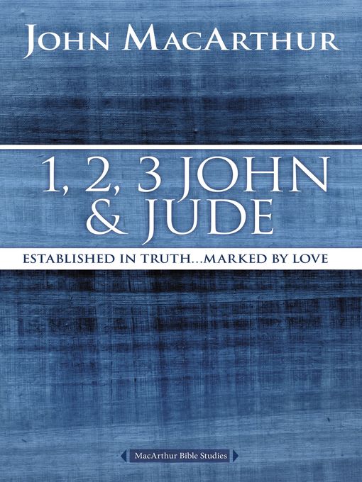 Title details for 1, 2, 3 John and Jude by John F. MacArthur - Available